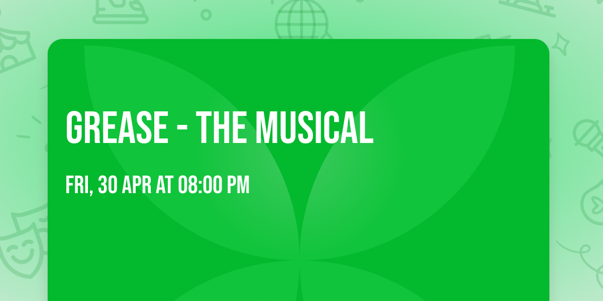 Grease - The Musical