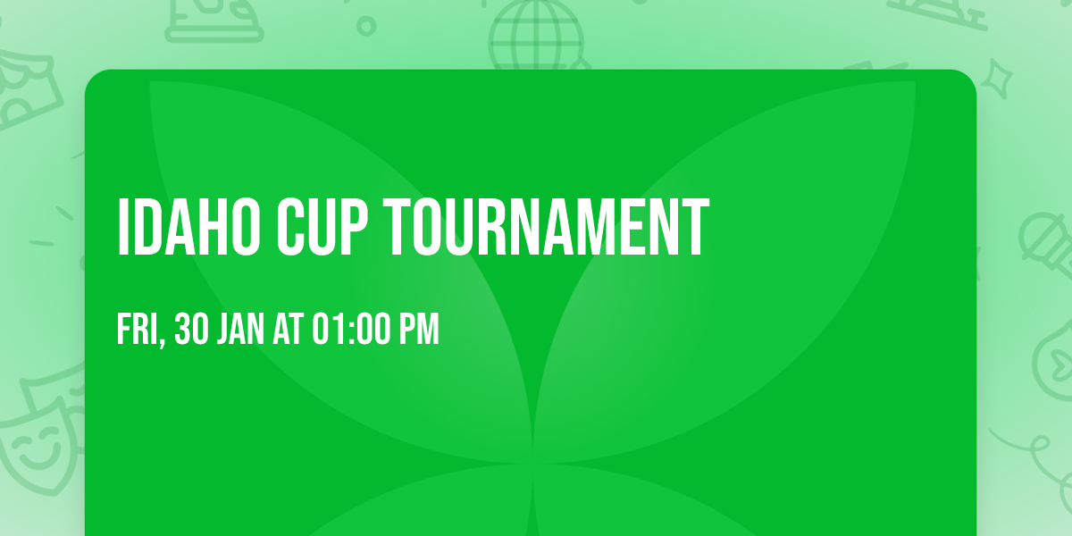 IDAHO CUP TOURNAMENT