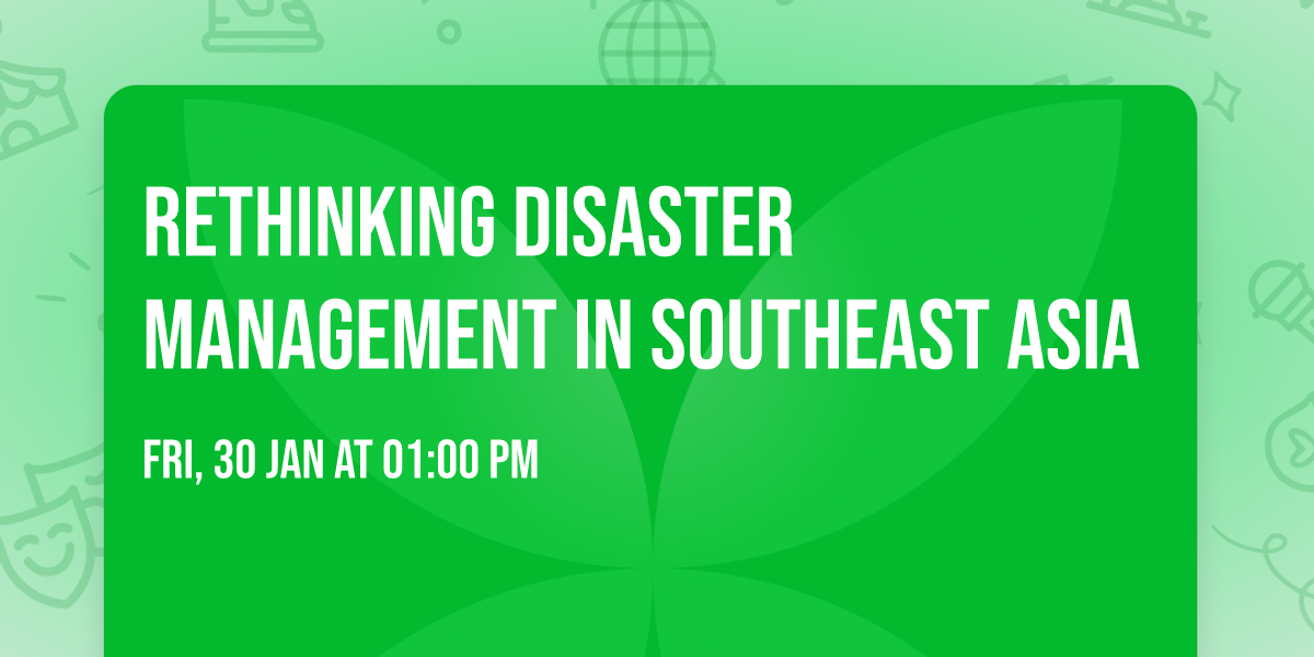 Rethinking Disaster Management in Southeast Asia