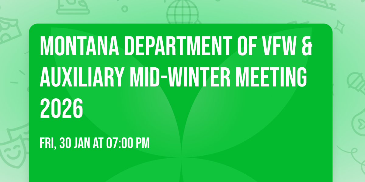 Montana Department of VFW & Auxiliary Mid-Winter Meeting 2026