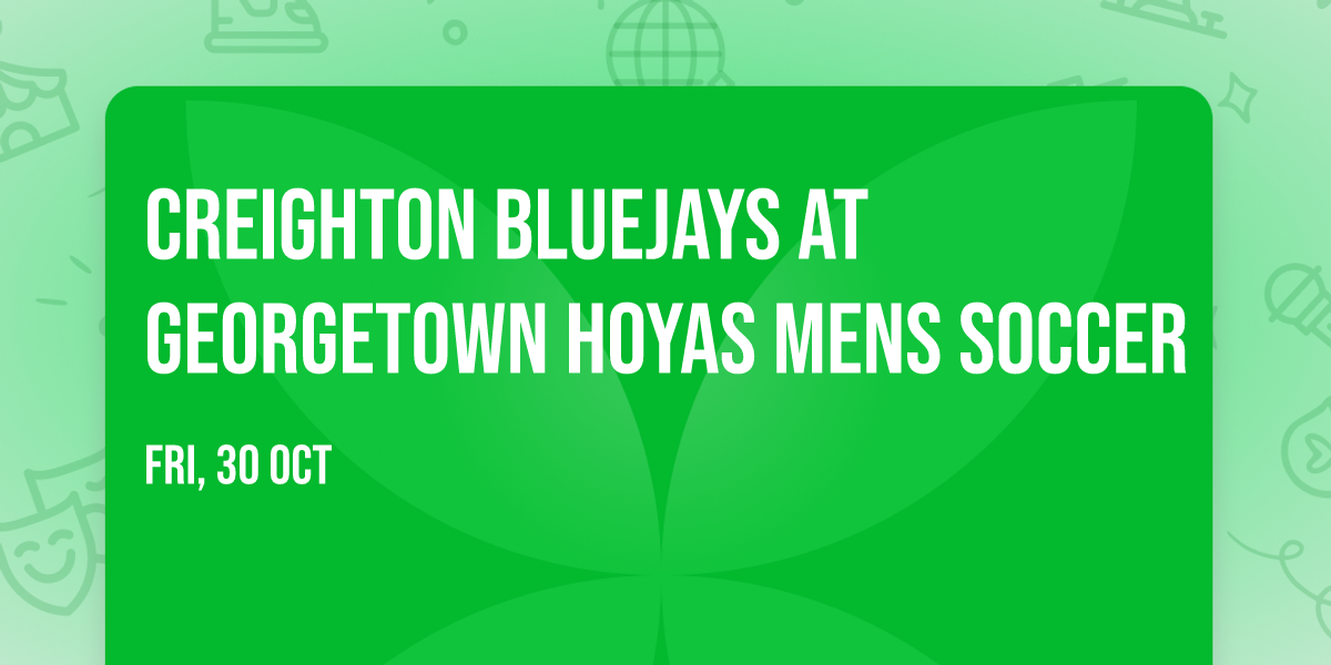 Creighton Bluejays at Georgetown Hoyas Mens Soccer
