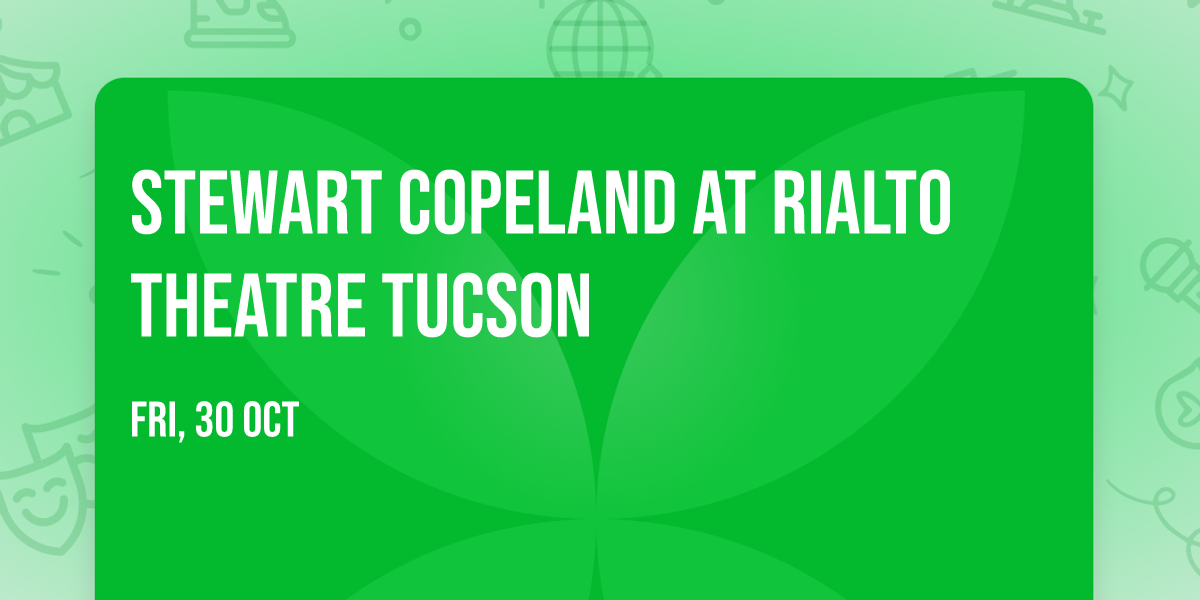 Stewart Copeland at Rialto Theatre Tucson