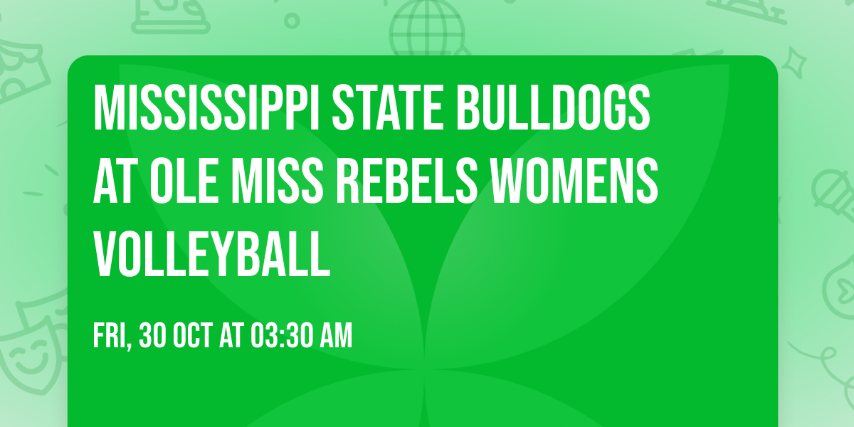 Mississippi State Bulldogs at Ole Miss Rebels Womens Volleyball