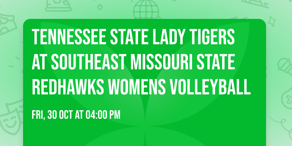 Tennessee State Lady Tigers at Southeast Missouri State Redhawks Womens Volleyball