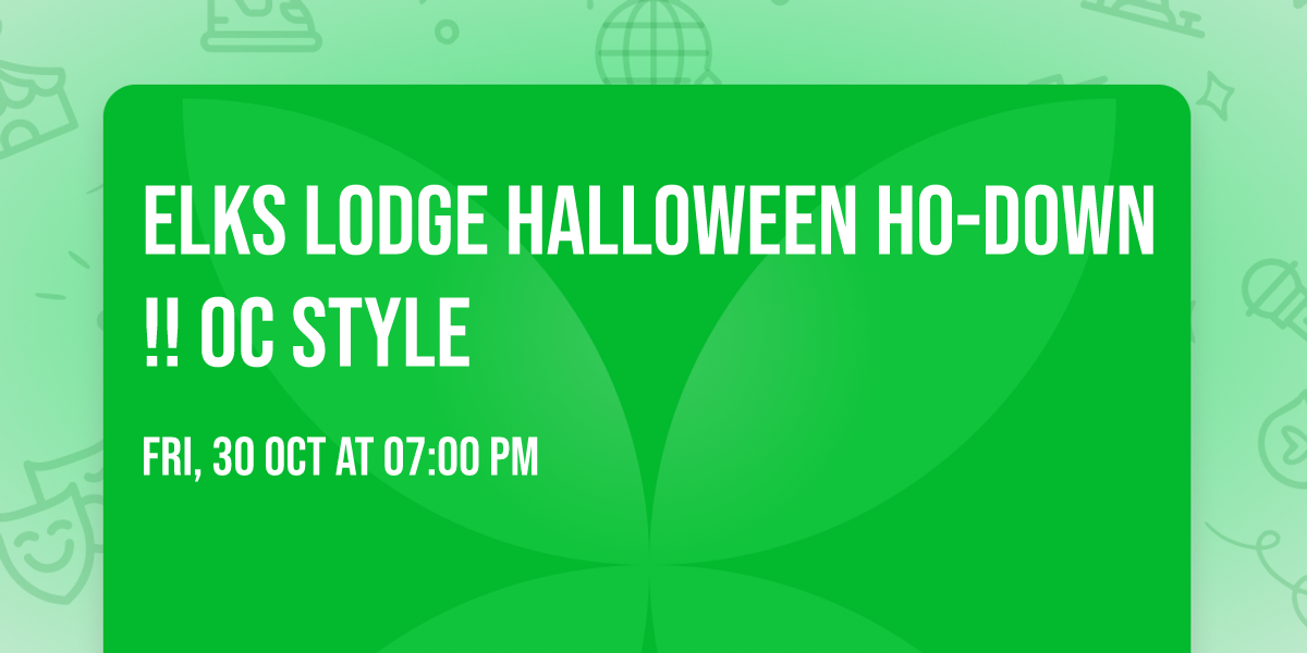 Elks Lodge Halloween Ho-down!! OC style