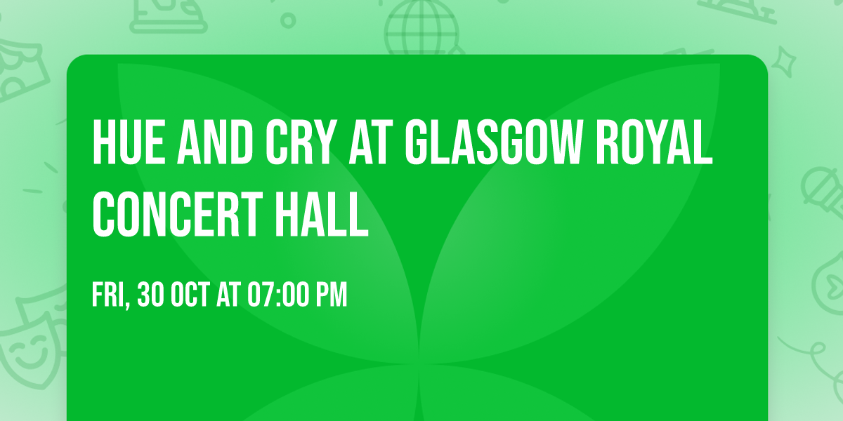 Hue and Cry at Glasgow Royal Concert Hall
