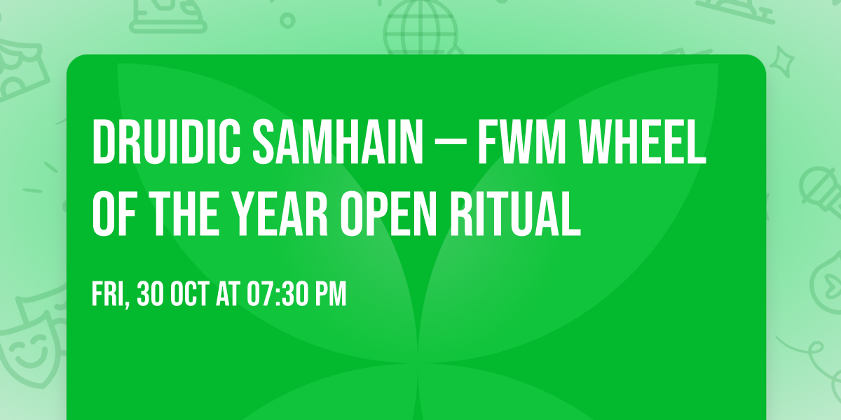 Druidic Samhain \u2014 FWM Wheel of the Year Open Ritual