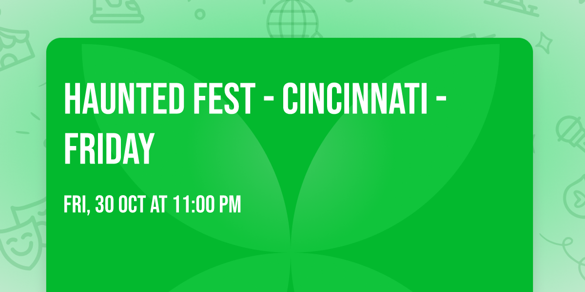 Haunted Fest - Cincinnati - Friday