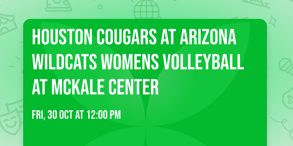 Houston Cougars at Arizona Wildcats Womens Volleyball at McKale Center
