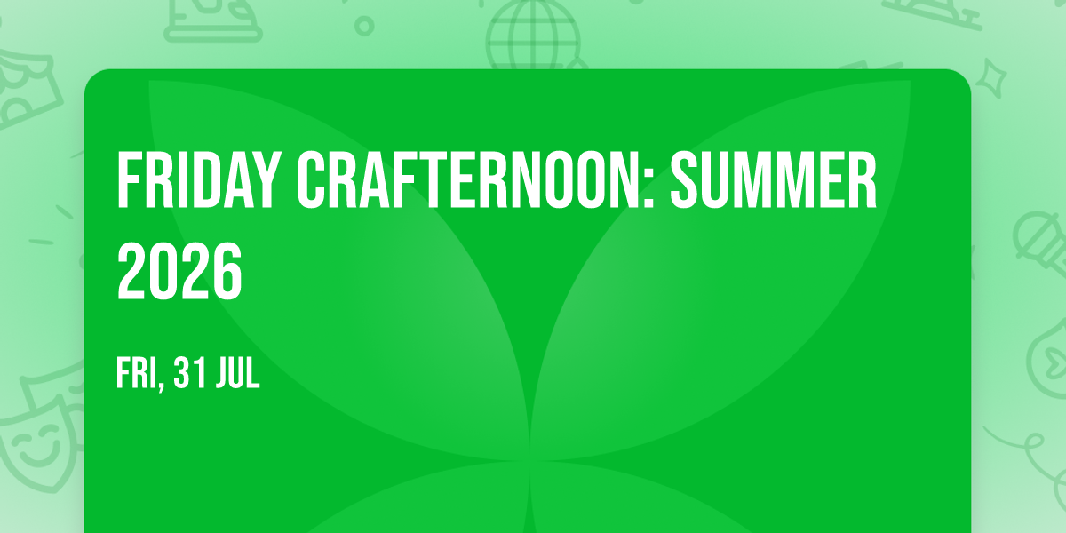 Friday Crafternoon: Summer 2026