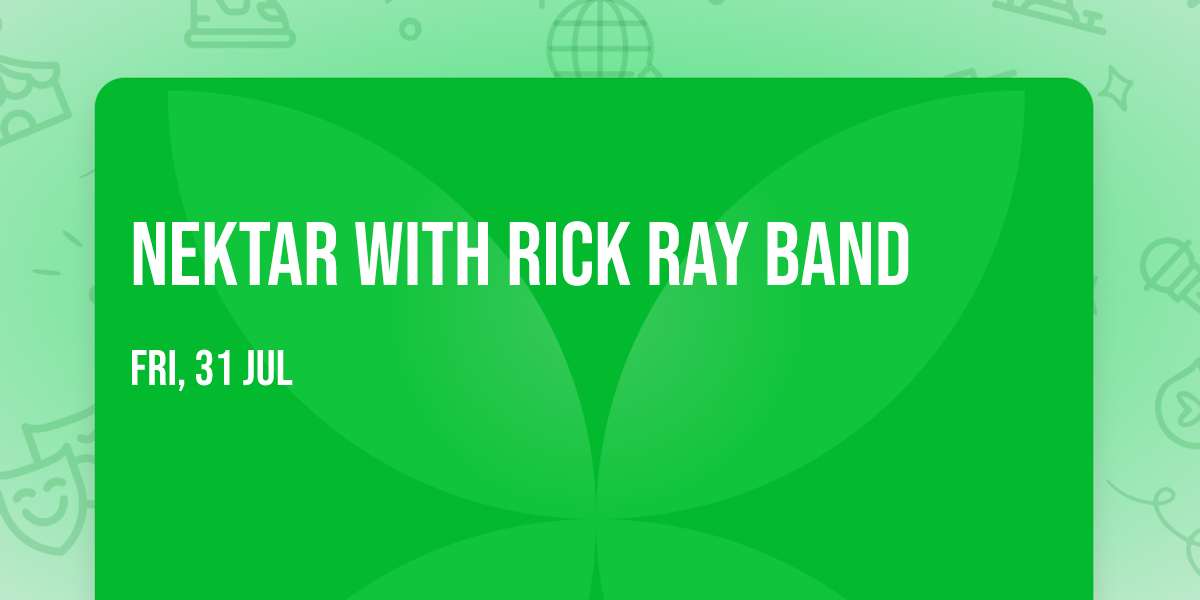 Nektar with Rick Ray Band