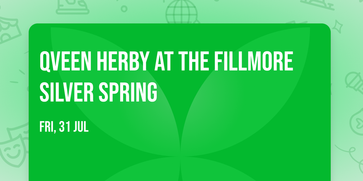 Qveen Herby at The Fillmore Silver Spring