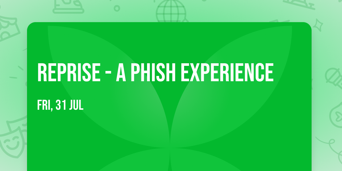 Reprise - A Phish Experience