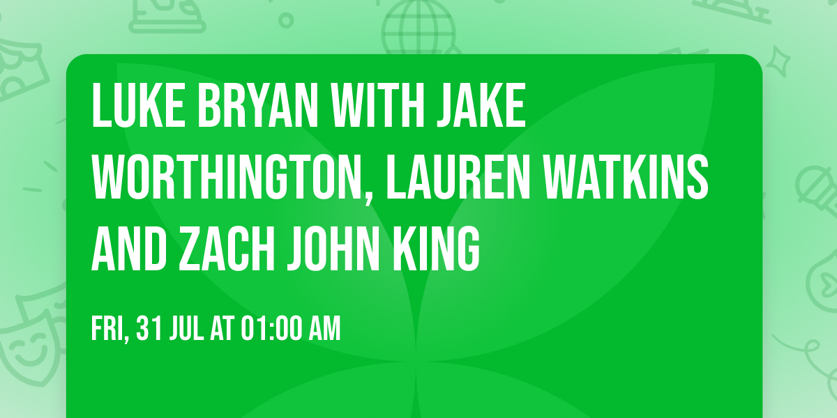 Luke Bryan with Jake Worthington, Lauren Watkins and Zach John King