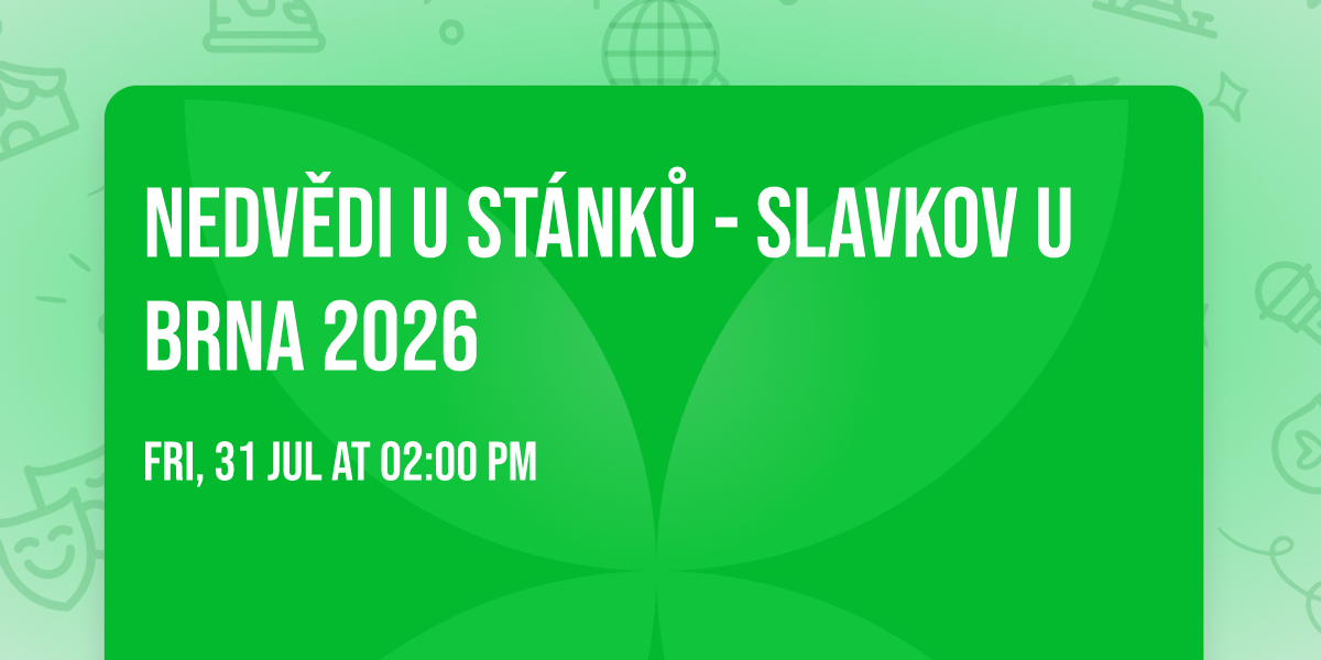 NEDV\u011aDI U ST\u00c1NK\u016e - Slavkov u Brna 2026