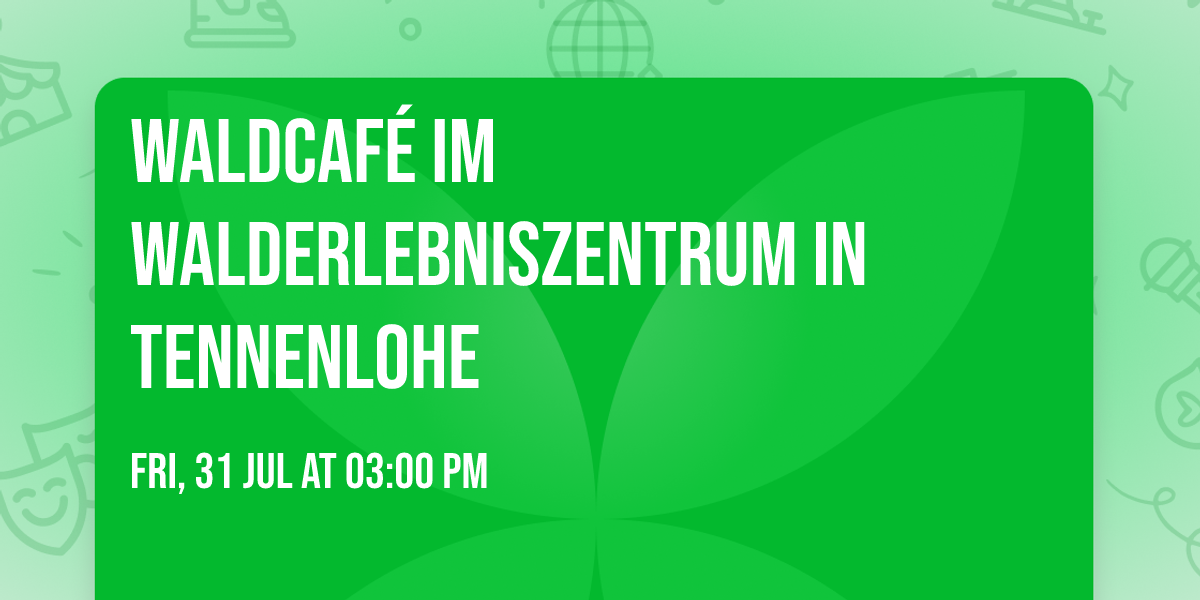Waldcaf\u00e9 im Walderlebniszentrum in Tennenlohe