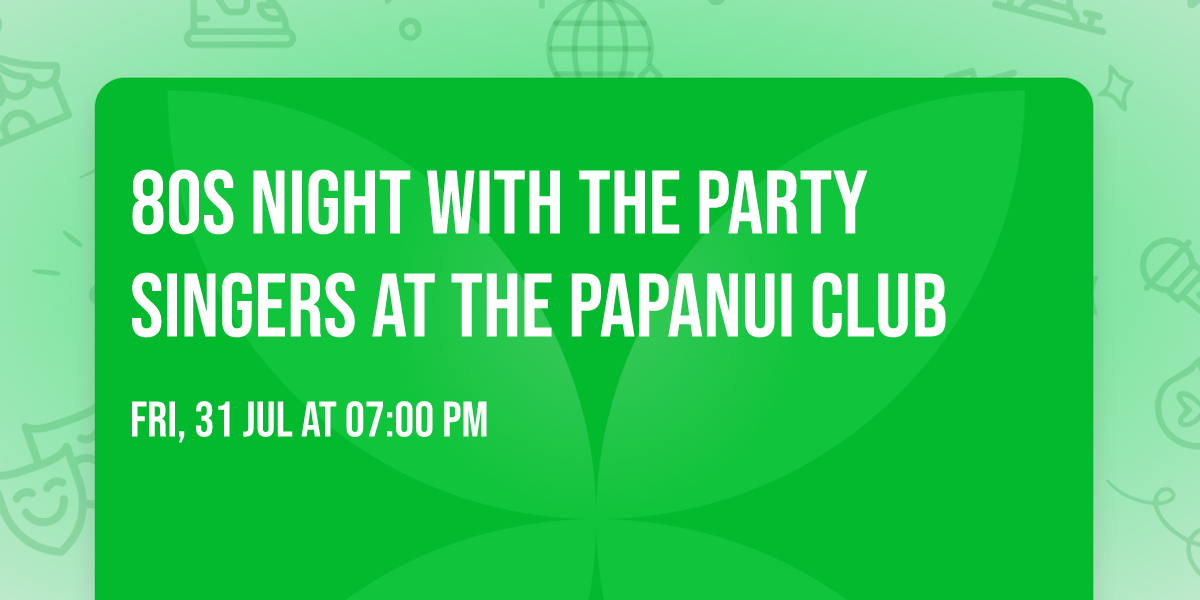 80s Night with The Party Singers at the Papanui Club