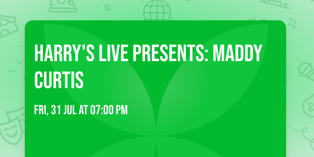 Harry's LIVE Presents: Maddy Curtis