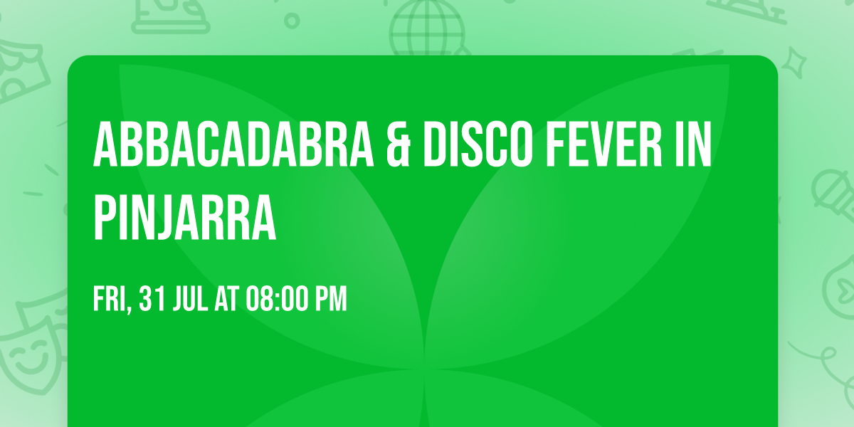 Abbacadabra & Disco Fever in Pinjarra