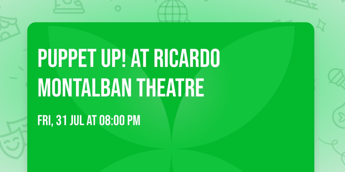 Puppet Up! at Ricardo Montalban Theatre