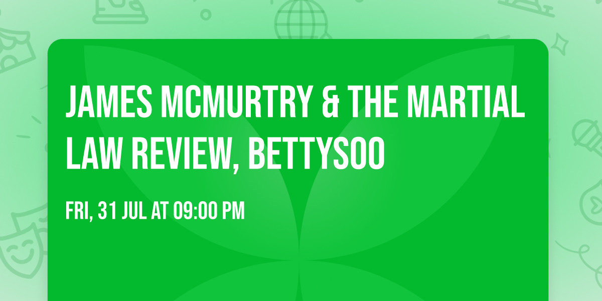 JAMES McMURTRY & The MARTIAL LAW REVIEW, BettySoo