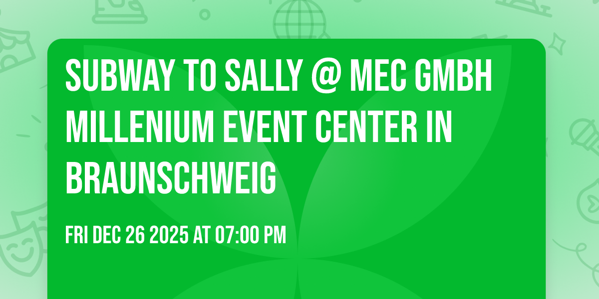 Subway to Sally @ MEC GmbH Millenium Event Center in Braunschweig