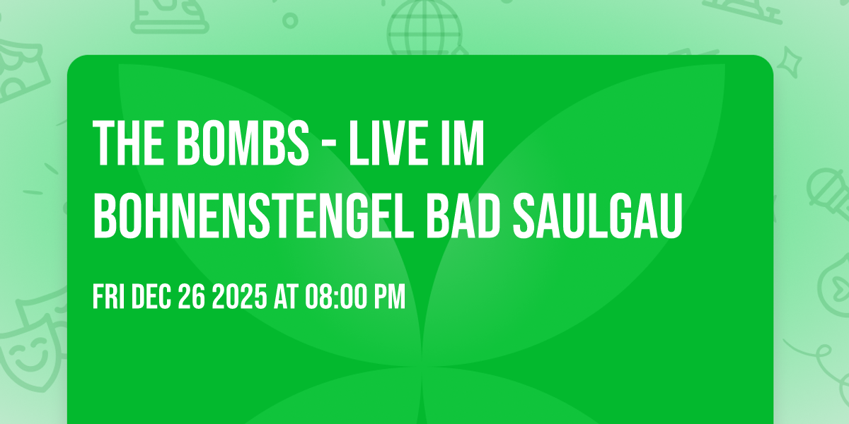 The Bombs - Live im Bohnenstengel Bad Saulgau