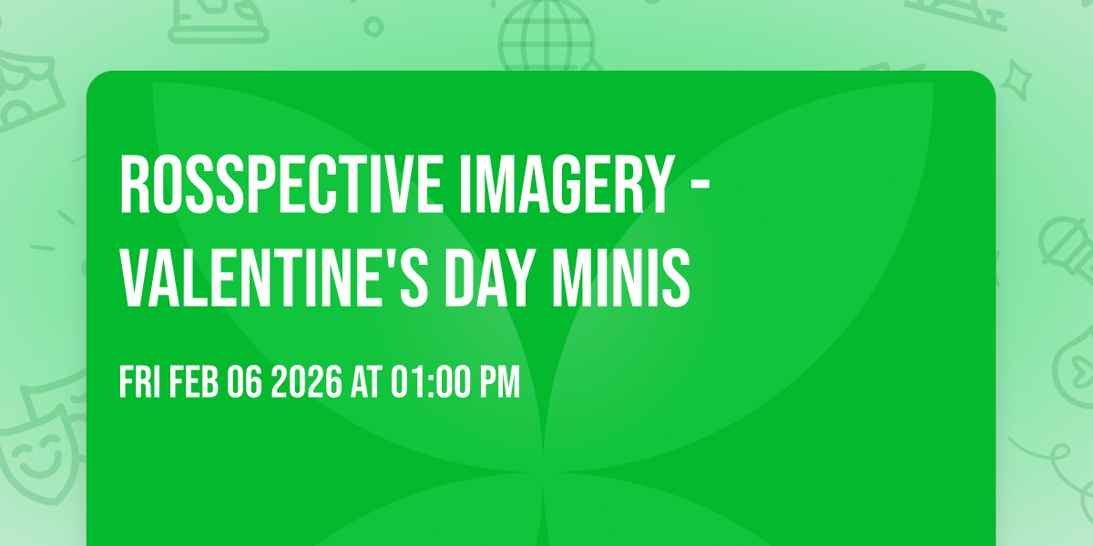 Rosspective Imagery - Valentine's Day Minis