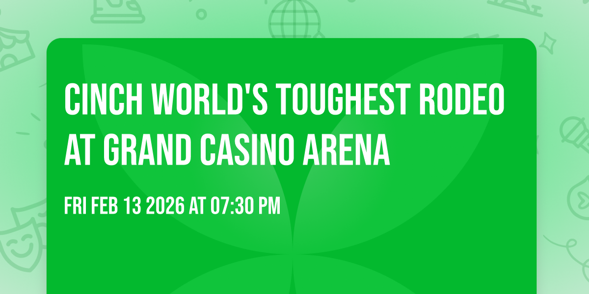 Cinch World's Toughest Rodeo at Grand Casino Arena