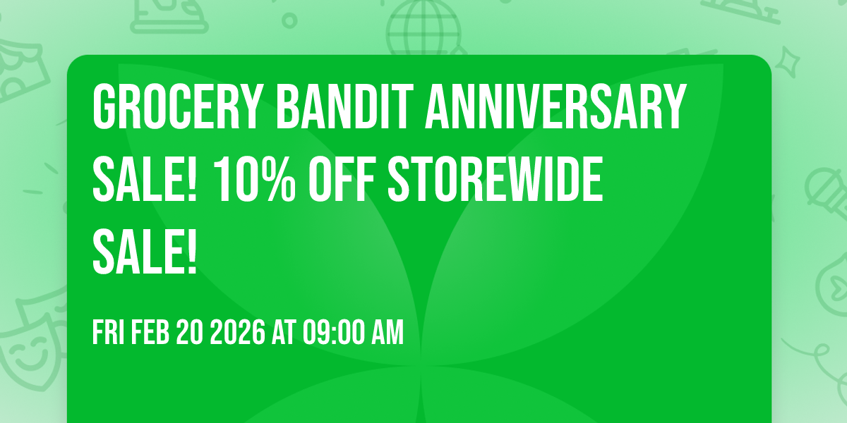 🎉 Grocery Bandit Anniversary Sale! 🎉✨ 10% OFF Storewide Sale! 