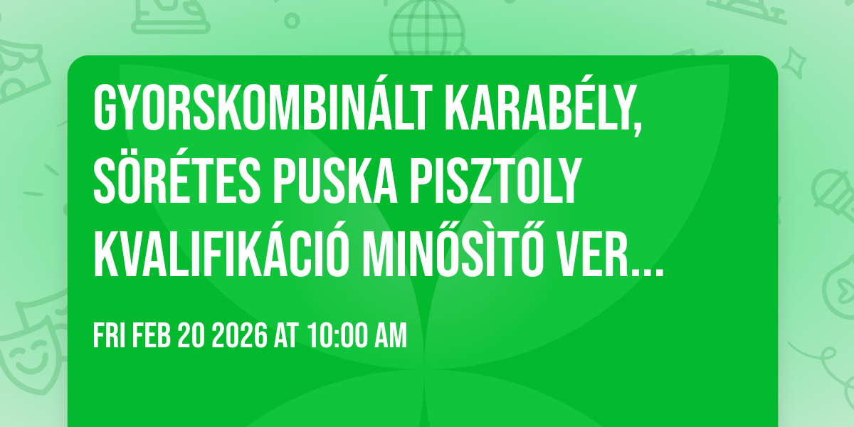 Gyorskombinált Karabély, sörétes puska pisztoly kvalifikáció MINŐSÌTŐ verseny 