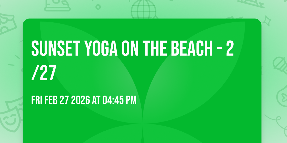 Sunset Yoga on the Beach - 2/27