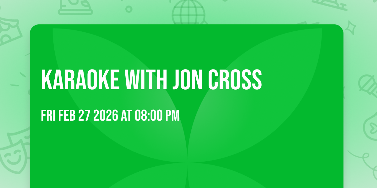 Karaoke with Jon Cross