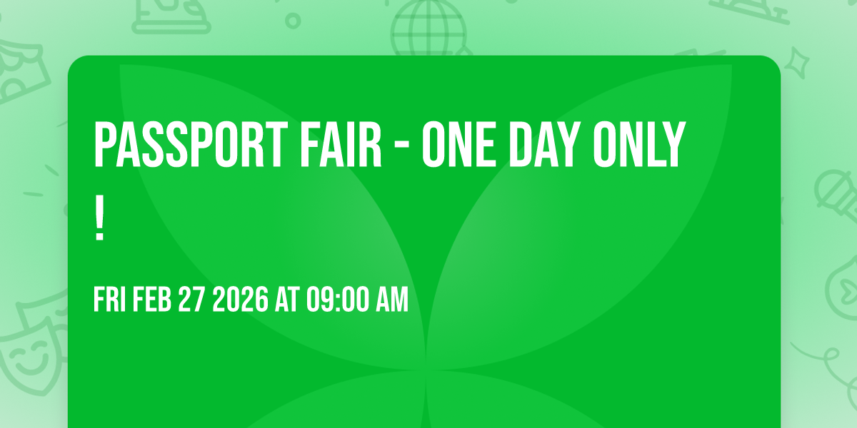Passport Fair - One Day Only!