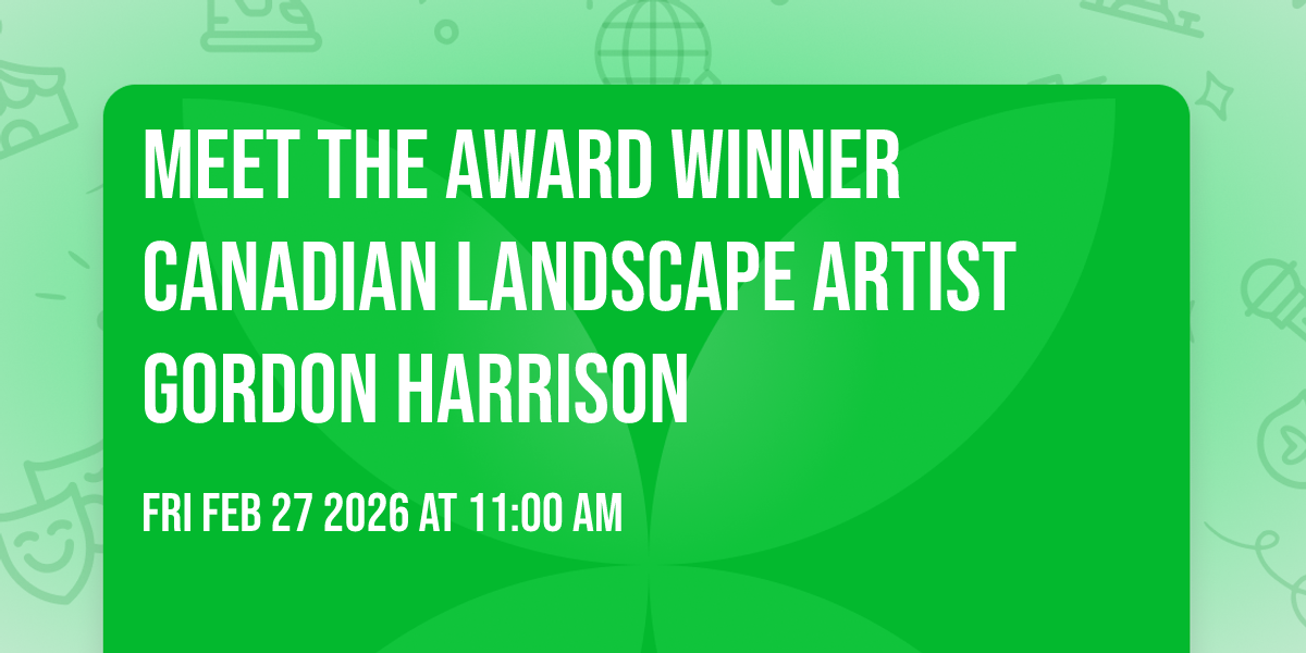 Meet the Award winner Canadian Landscape Artist Gordon Harrison
