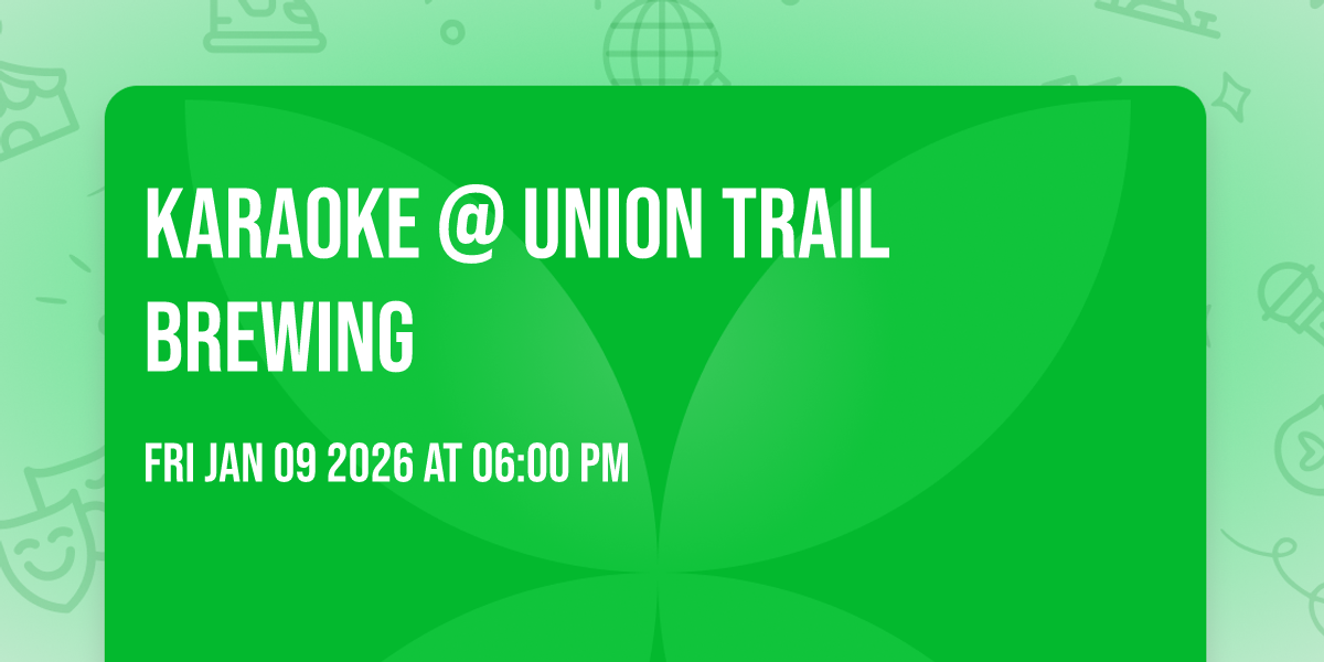 Karaoke @ Union Trail Brewing