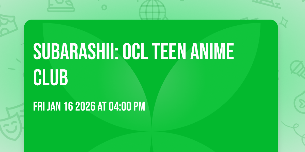 Subarashii: OCL Teen Anime Club