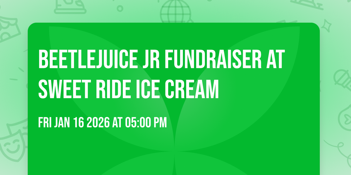 Beetlejuice JR Fundraiser at Sweet Ride Ice Cream 