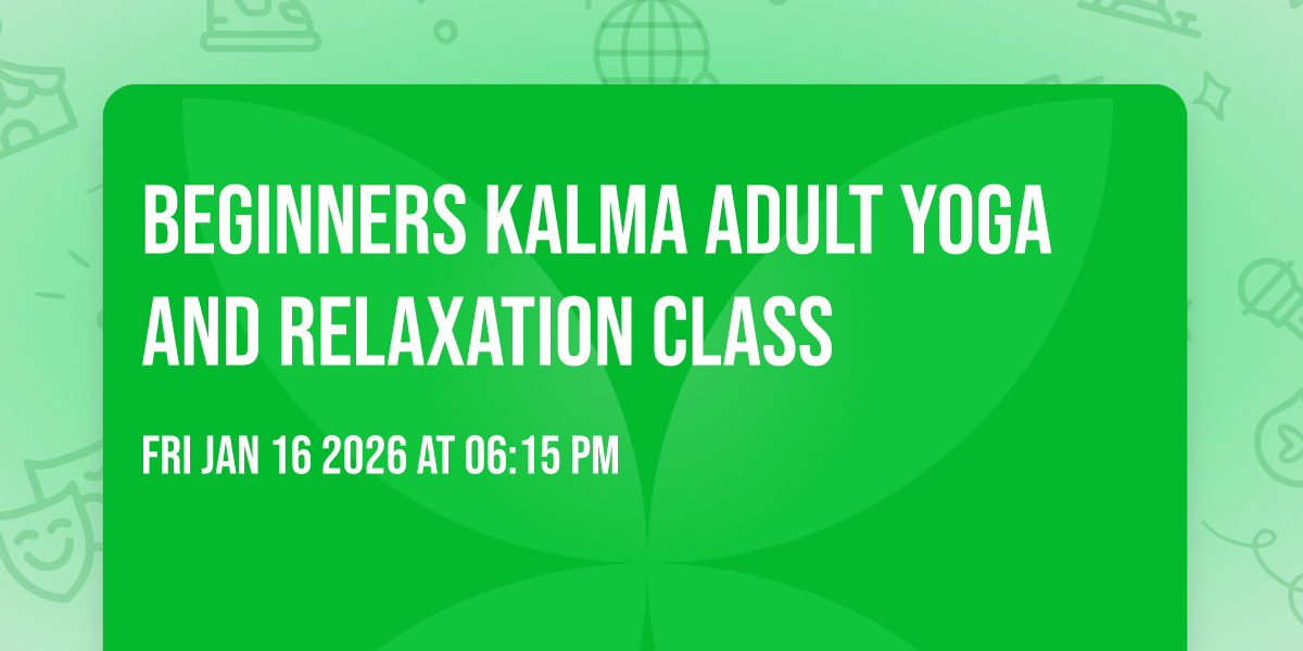 Beginners Kalma Adult yoga and relaxation class 