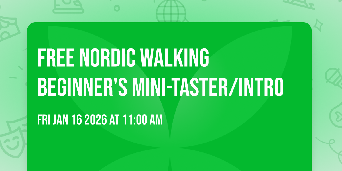 FREE Nordic Walking Beginner's Mini-Taster/Intro
