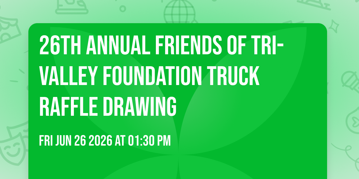 26th Annual Friends of Tri-Valley Foundation Truck Raffle Drawing
