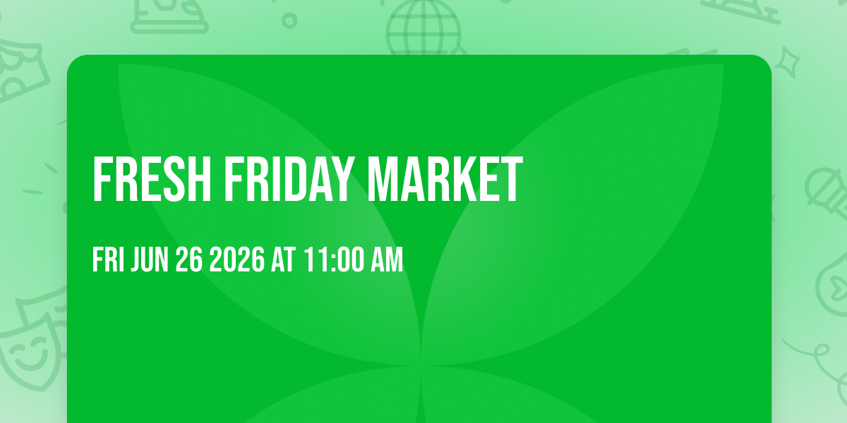Fresh Friday Market