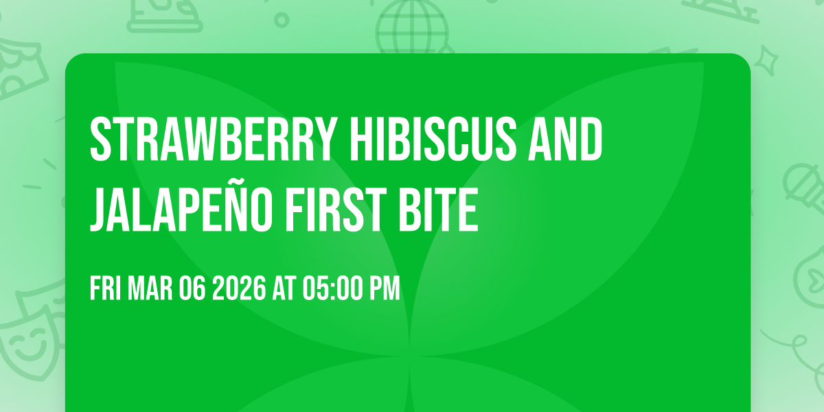Strawberry Hibiscus and Jalapeño First Bite