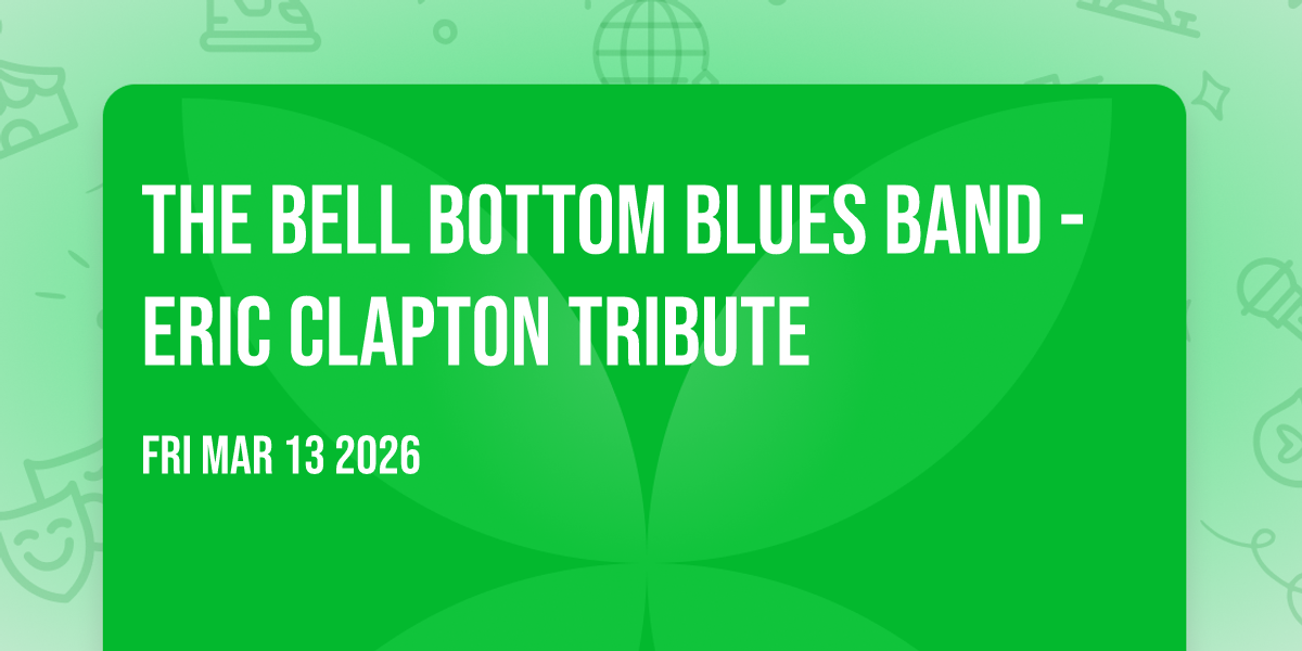 The Bell Bottom Blues Band - Eric Clapton Tribute