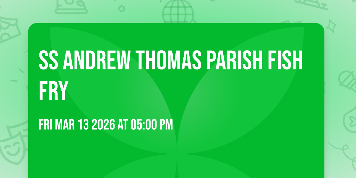 SS Andrew Thomas Parish Fish Fry