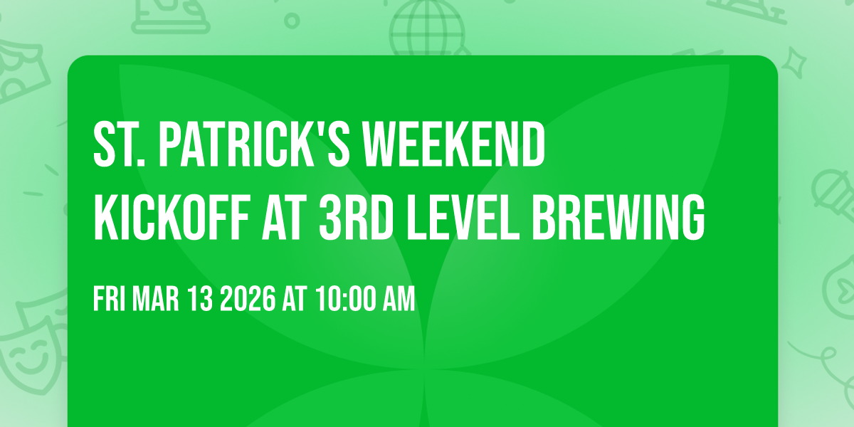 St. Patrick's Weekend Kickoff at 3rd Level Brewing