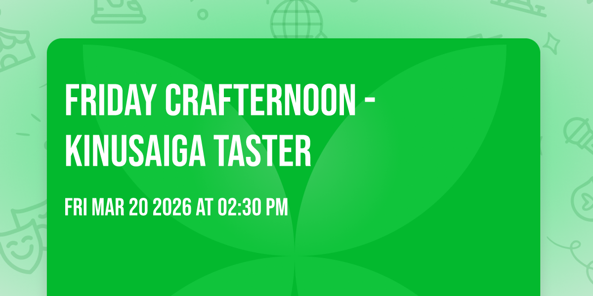 Friday Crafternoon - Kinusaiga Taster