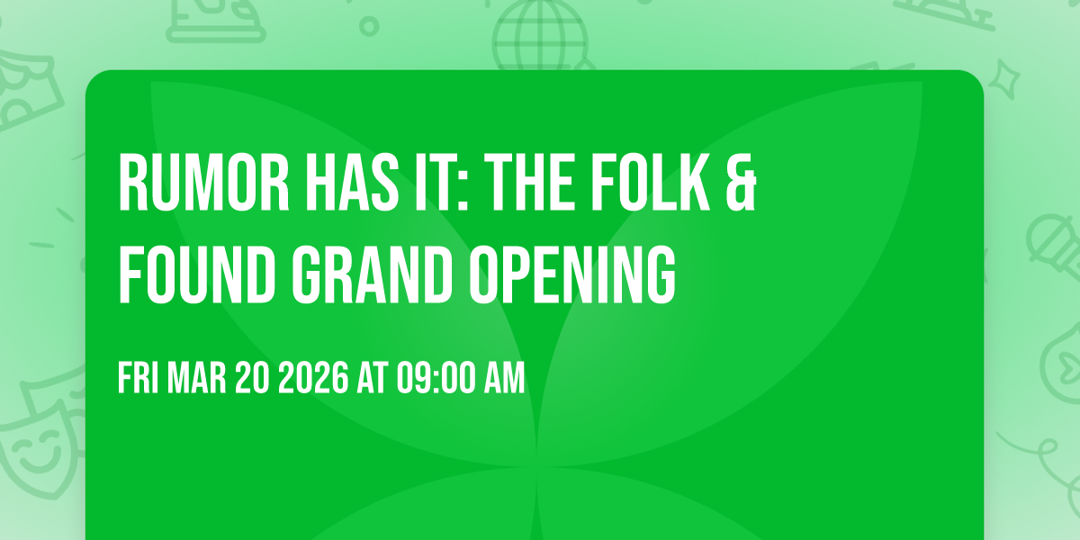 Rumor Has It: The Folk & Found Grand Opening