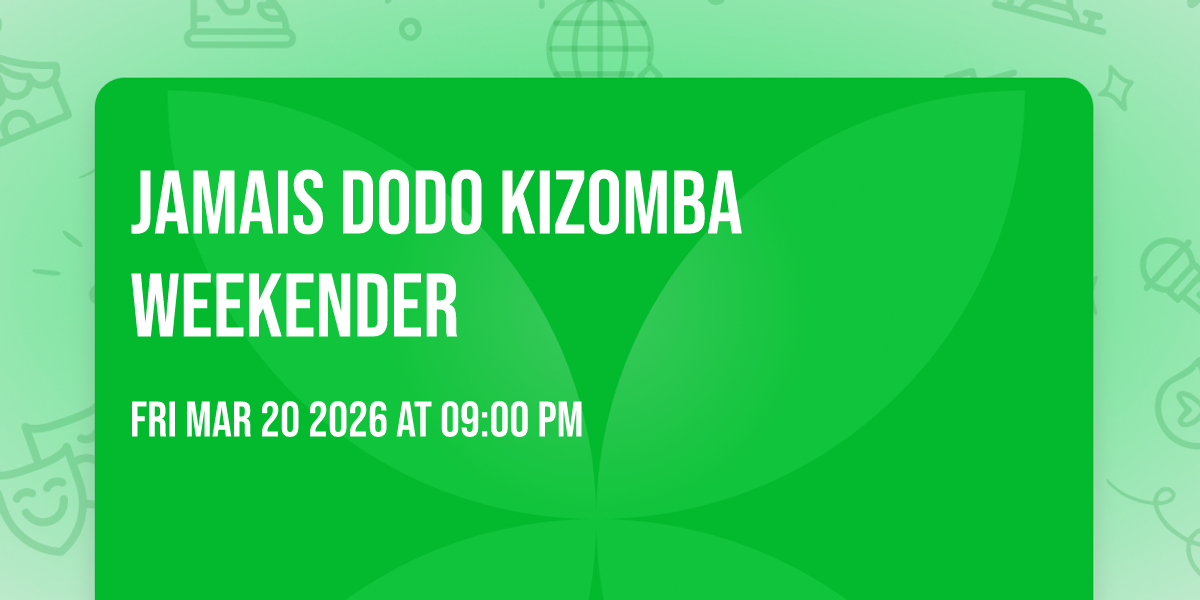 Jamais Dodo Kizomba Weekender