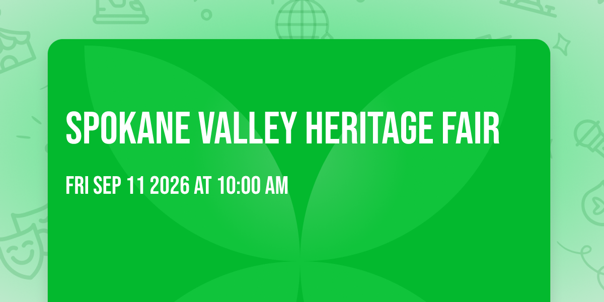 Spokane Valley Heritage Fair — Family fun in Riverfront Park · Spokane, WA